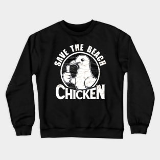 Save The Beach Chicken Crewneck Sweatshirt